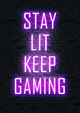 Stay Lit Keep Gaming Neon Sign, gaming quotes
