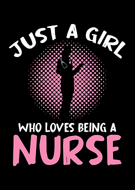 Just a Girl Who Loves Nurse