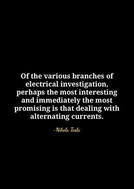 Nikola Tesla Quote on Alternating Currents