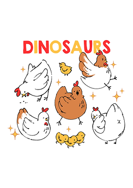 Dinosaurs - Chicken