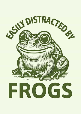 Easily Distracted By Frogs Funny Frog Lover