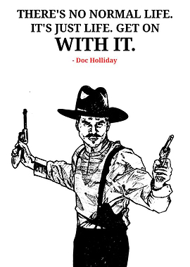 Doc Holliday Quote with Cowboy Illustration