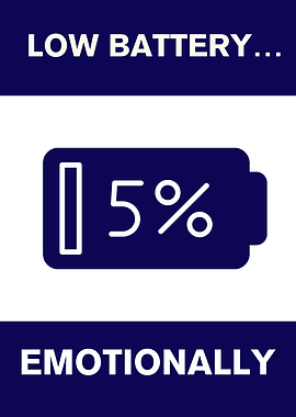 Low Battery Emotionally Charged