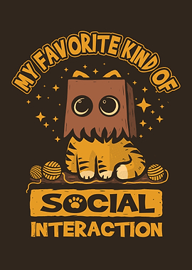 My Favorite Kind of Social Interaction - Funny Introvert Cat