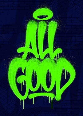 Quote All Good Graffiti Art