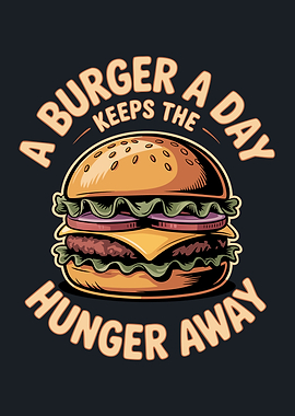 Burger a day keeps hunger away