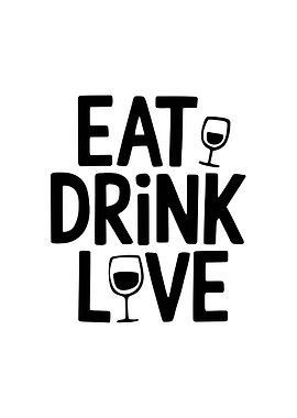 Eat Drink Love Typography Art