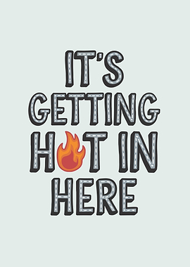 It's Getting Hot In Here Text
