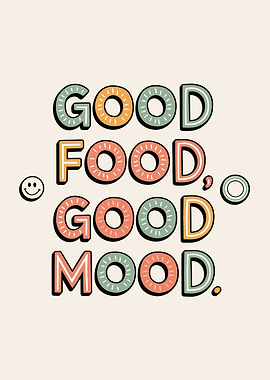Good Food, Good Mood Typography Art