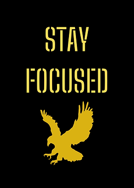 Stay Focused Eagle Motivation