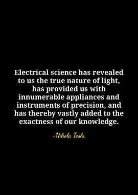 Nikola Tesla Quote on Electrical Science