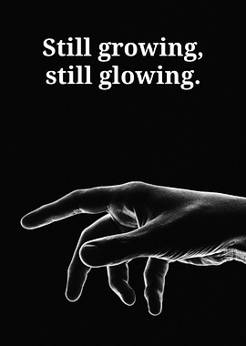 Still growing, still glowing.