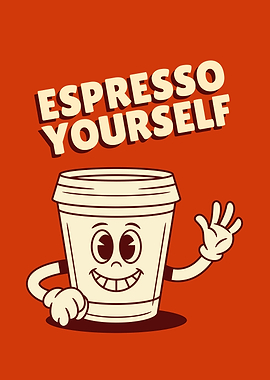 Espresso Yourself Cartoon Coffee Cup