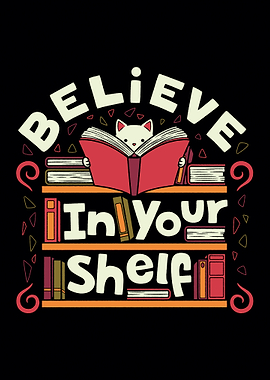 Believe In Your Shelf Cat