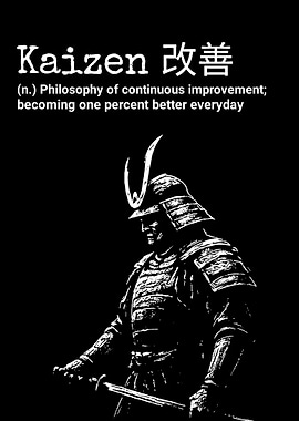 Kaizen Samurai: Continuous Improvement Philosophy