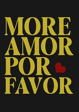 More Amor Por Favor Text Art