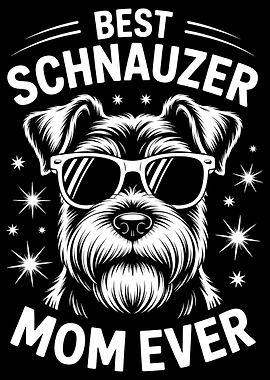 Best Schnauzer Mom Ever Design