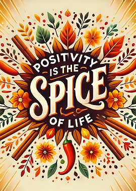 Positivity is the Spice of Life