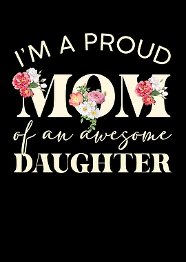 Proud Mom of an Awesome Daughter