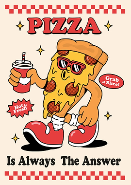 Pizza Is Always The Answer Poster, Funny Cartoon Pizza Slice Wall Art Print, Kitchen Decor