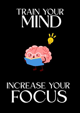 Train Your Mind, Increase Your Focus