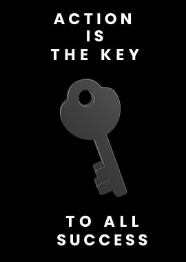 Action is the Key to Success