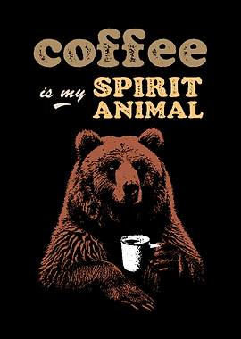 Bear: Coffee is my spirit animal