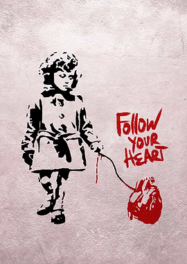 Follow Your Heart | Street Art