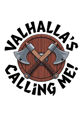 Valhalla's Calling Me Viking Design