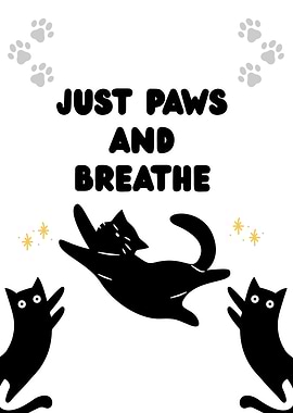 Just Paws and Breathe Cat Art