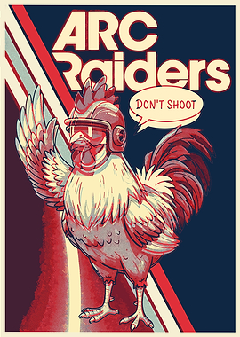 Arc Raiders Chicken Poster