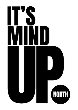 It's Mind Up North
