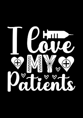 I Love My Patients Graphic