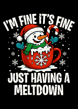 Funny Snowman Poster, I’m Fine It’s Fine Quote Print, Winter Humor Christmas Wall Art