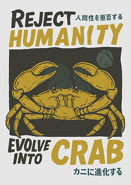 Reject Humanity Evolve Into Crab Poster, Funny Crab Meme Wall Art, Japanese Style Print