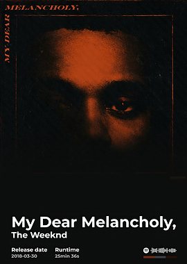 The Weeknd - My Dear Melancholy