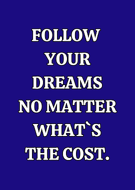 Follow Your Dreams Motivational Poster