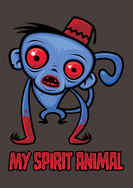Zombie Monkey Is My Spirit Animal