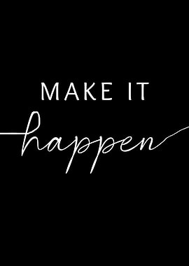 Make It Happen - Inspirational Part 3