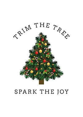 Trim the Tree, Spark the Joy