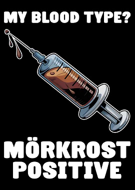 Blood Type Mörkrost Positive