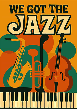 We Got The Jazz Poster