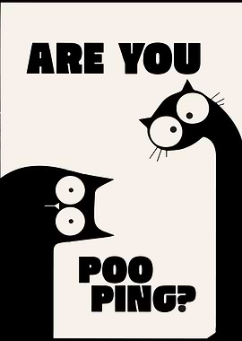 Are You Pooping? Cartoon Cats