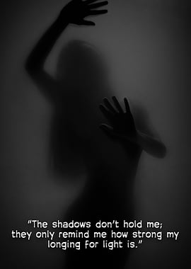 Shadows and Light Longing