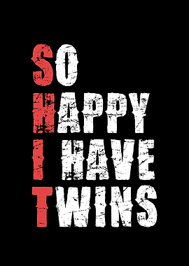 So Happy I Have Twins
