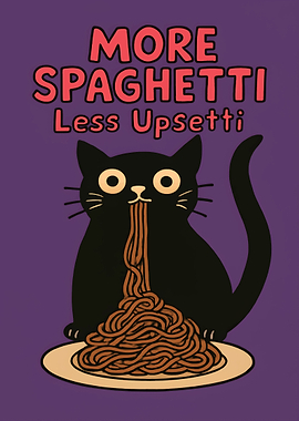 More Spaghetti Less Upsetti Cat