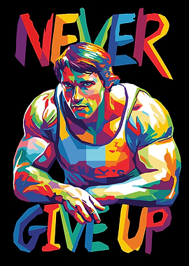 Arnold Schwarzenegger Never Give Up wpap