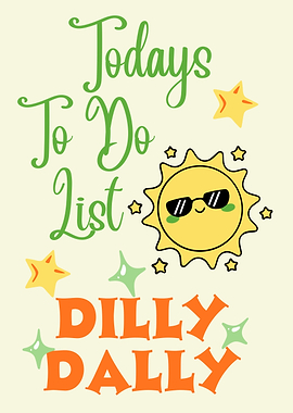 Todays To Do List Dilly Dally