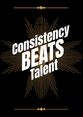 Consistency Beats Talent Motivational Poster