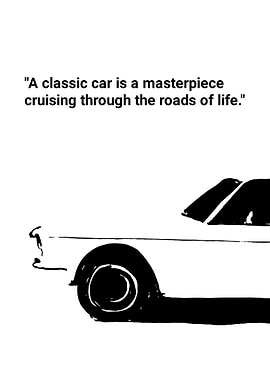 Classic Car Masterpiece Quote
